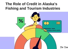 The Role of Credit in Alaska’s Fishing and Tourism Industries
